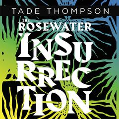 The Rosewater Insurrection Audiobook, by Tade Thompson