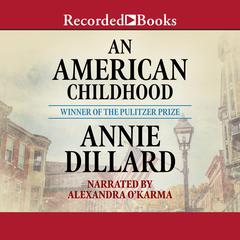 An American Childhood Audiobook, by Annie Dillard