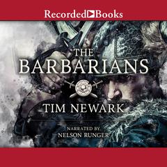 The Barbarians: Warriors  Wars of the Dark Ages Audiobook, by Tim Newark