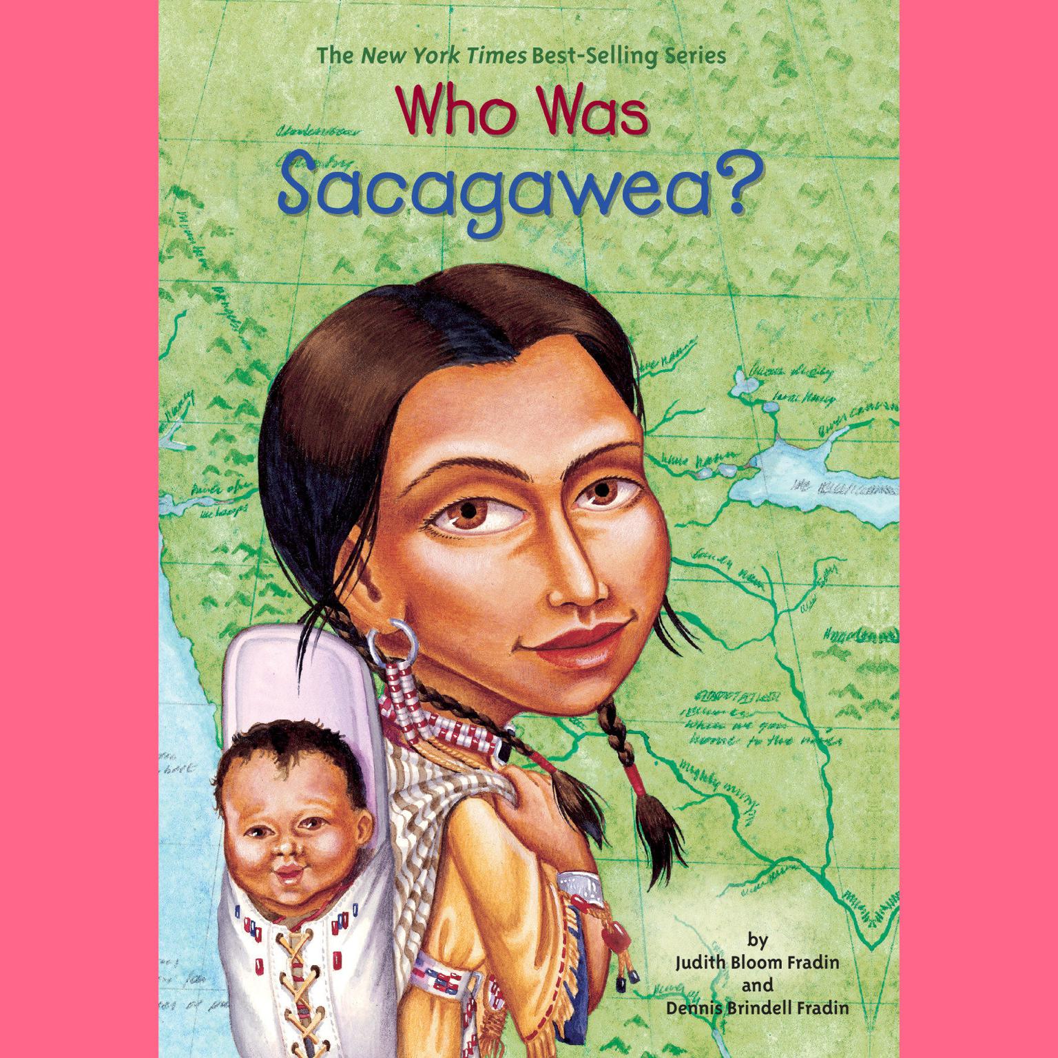 Who Was Sacagawea? Audiobook, by Dennis Brindell Fradin