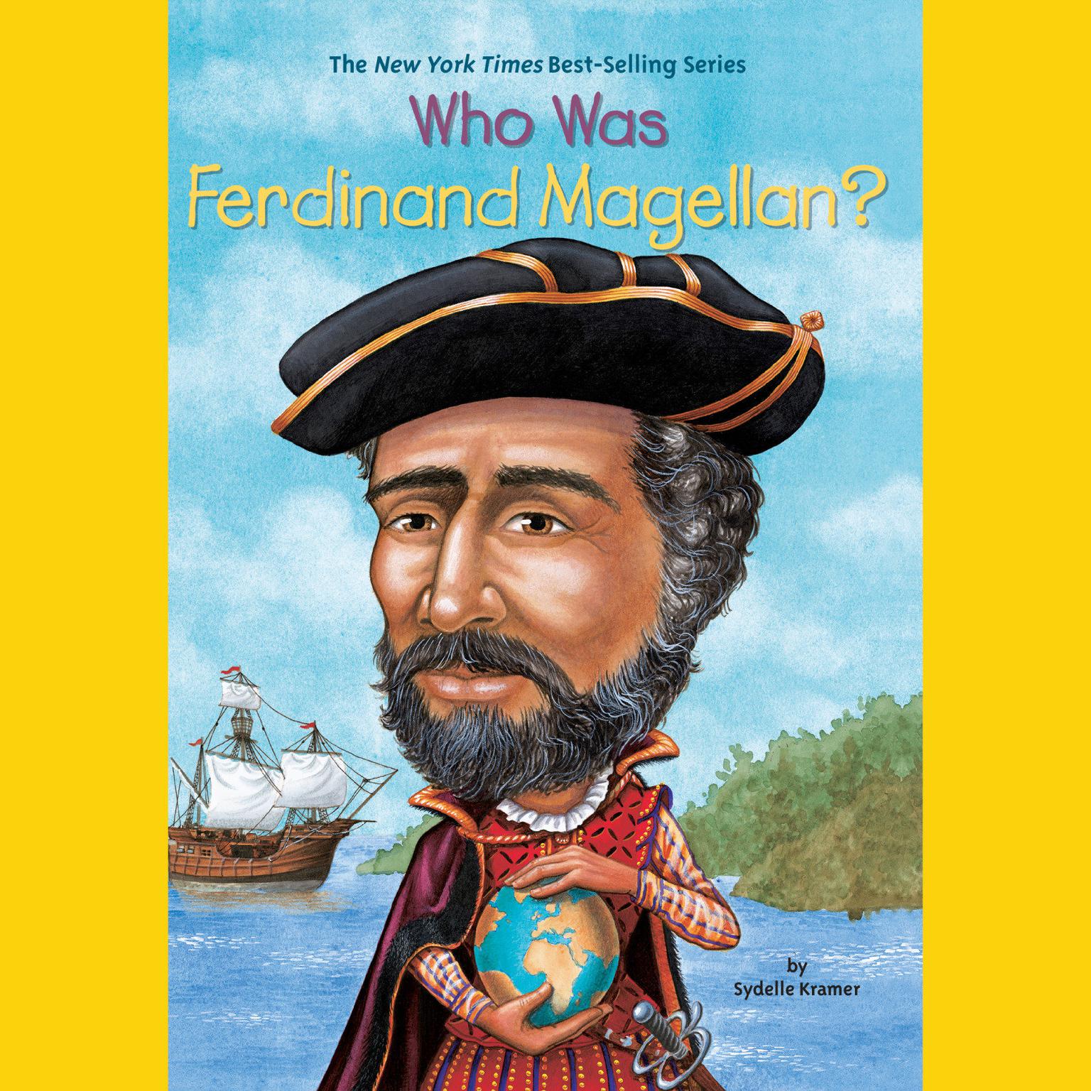 Who Was Ferdinand Magellan? Audiobook, by S. A. Kramer