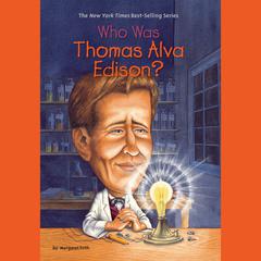 Who Was Thomas Alva Edison? Audiobook, by Margaret Frith