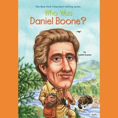 Who Was Daniel Boone? Audiobook, by 