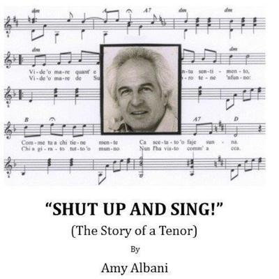 Shut Up and Sing! (The Story of a Tenor) Audiobook, by Amy Albani