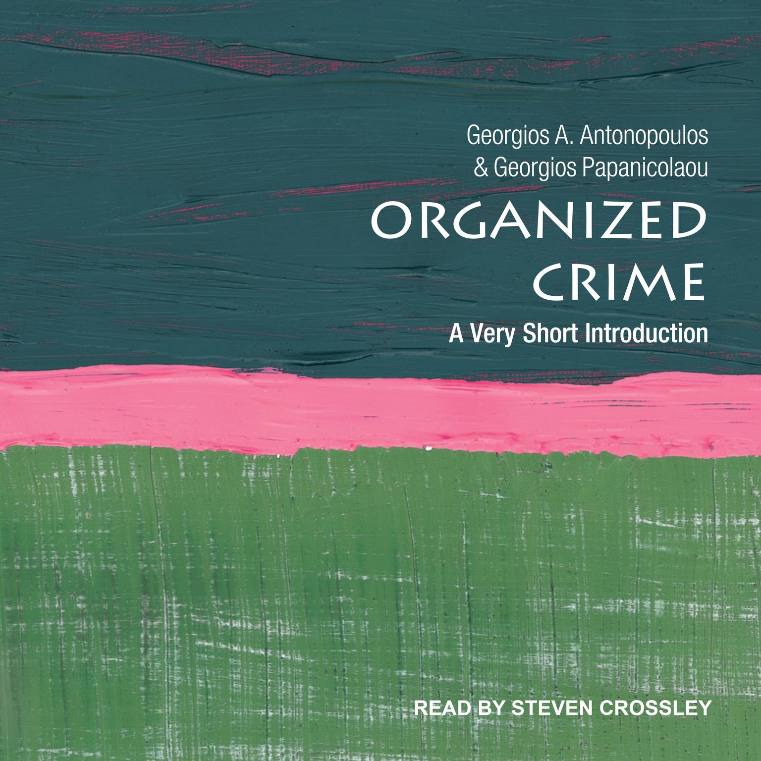 Organized Crime: A Very Short Introduction Audiobook, by Georgios A. Antonopoulos