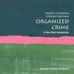 Organized Crime: A Very Short Introduction Audiobook, by Georgios A. Antonopoulos