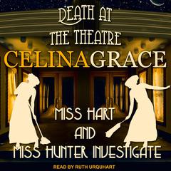 Death at the Theatre Audiobook, by Celina Grace