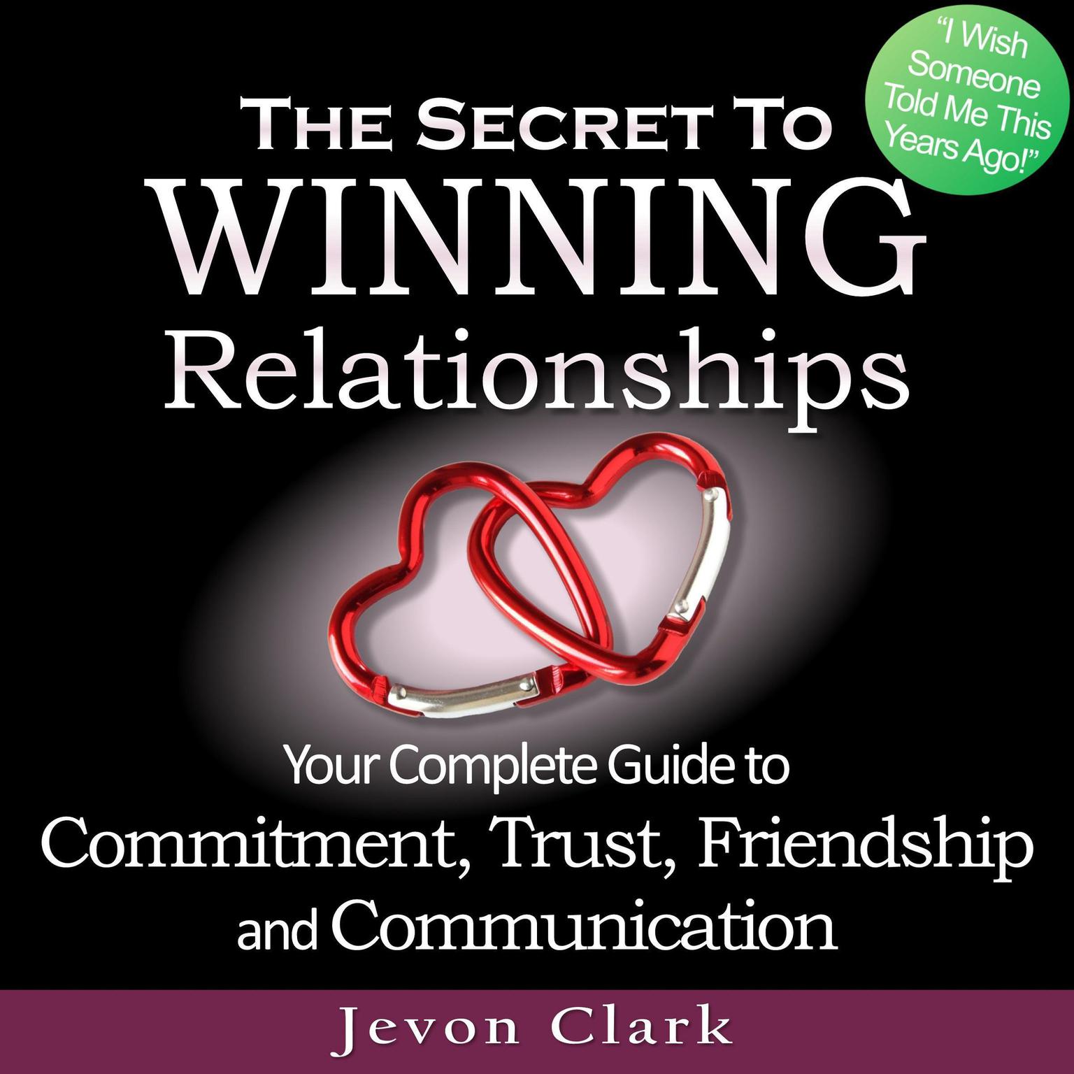 The Secret to Winning Relationships Audiobook, by Jevon Clark