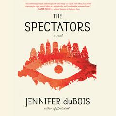 The Spectators: A Novel Audiobook, by Jennifer duBois