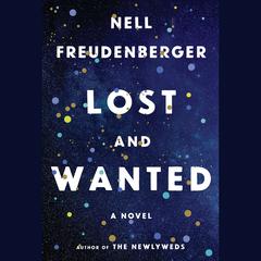 Lost and Wanted: A novel Audiobook, by Nell Freudenberger