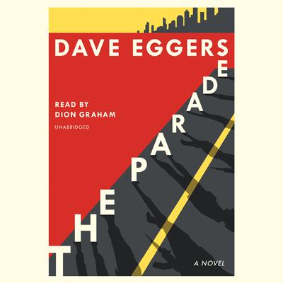 The Parade: A novel Audiobook, by Dave Eggers
