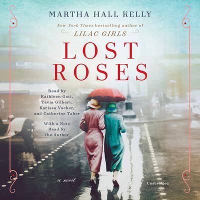 Lost Roses: A Novel Audiobook, by Martha Hall Kelly