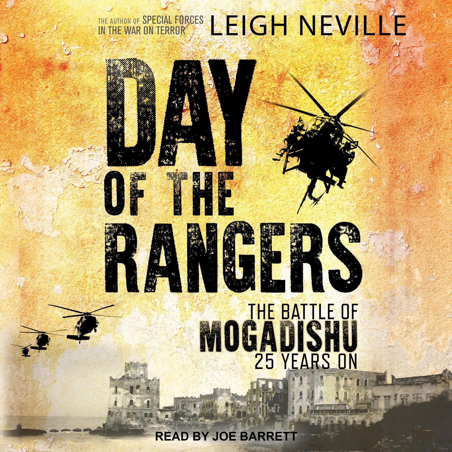 Day of the Rangers: The Battle of Mogadishu 25 Years On Audiobook, by Leigh Neville