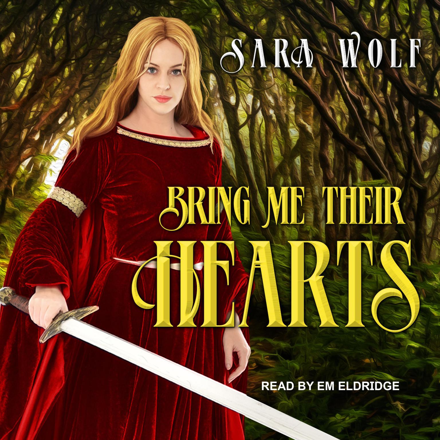 Bring Me Their Hearts Audiobook, by Sara Wolf