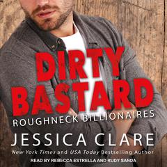 Dirty Bastard Audiobook, by Jessica Clare