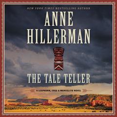 The Tale Teller: A Leaphorn, Chee & Manuelito Novel Audiobook, by Anne Hillerman