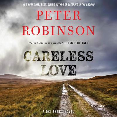 Careless Love: A DCI Banks Novel Audiobook, by 