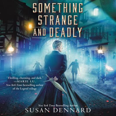 Something Strange and Deadly Audiobook, by Susan Dennard