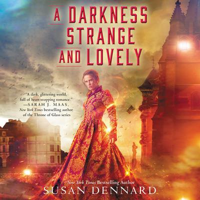 A Darkness Strange and Lovely Audiobook, by Susan Dennard