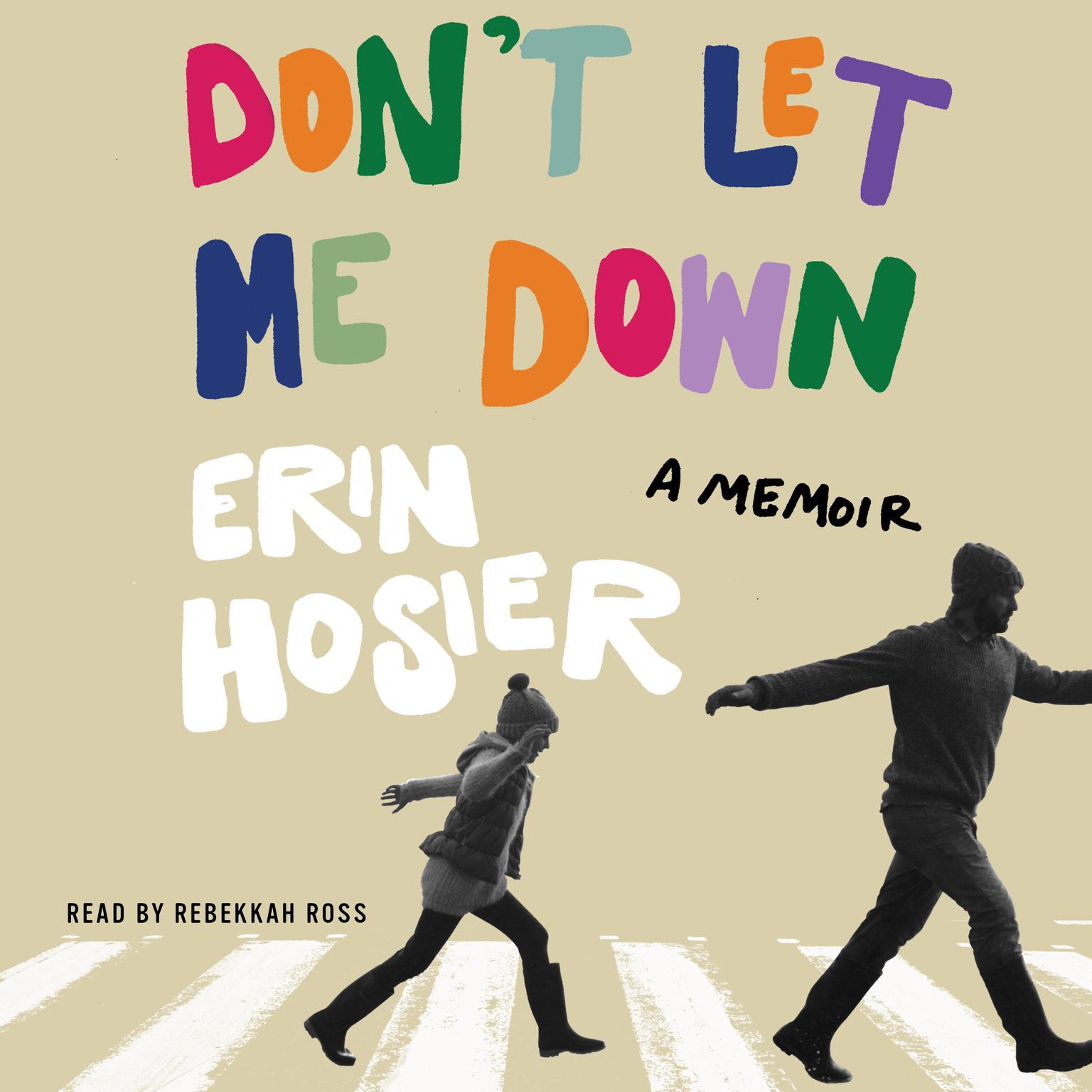 Dont Let Me Down: A Memoir Audiobook, by Erin Hosier