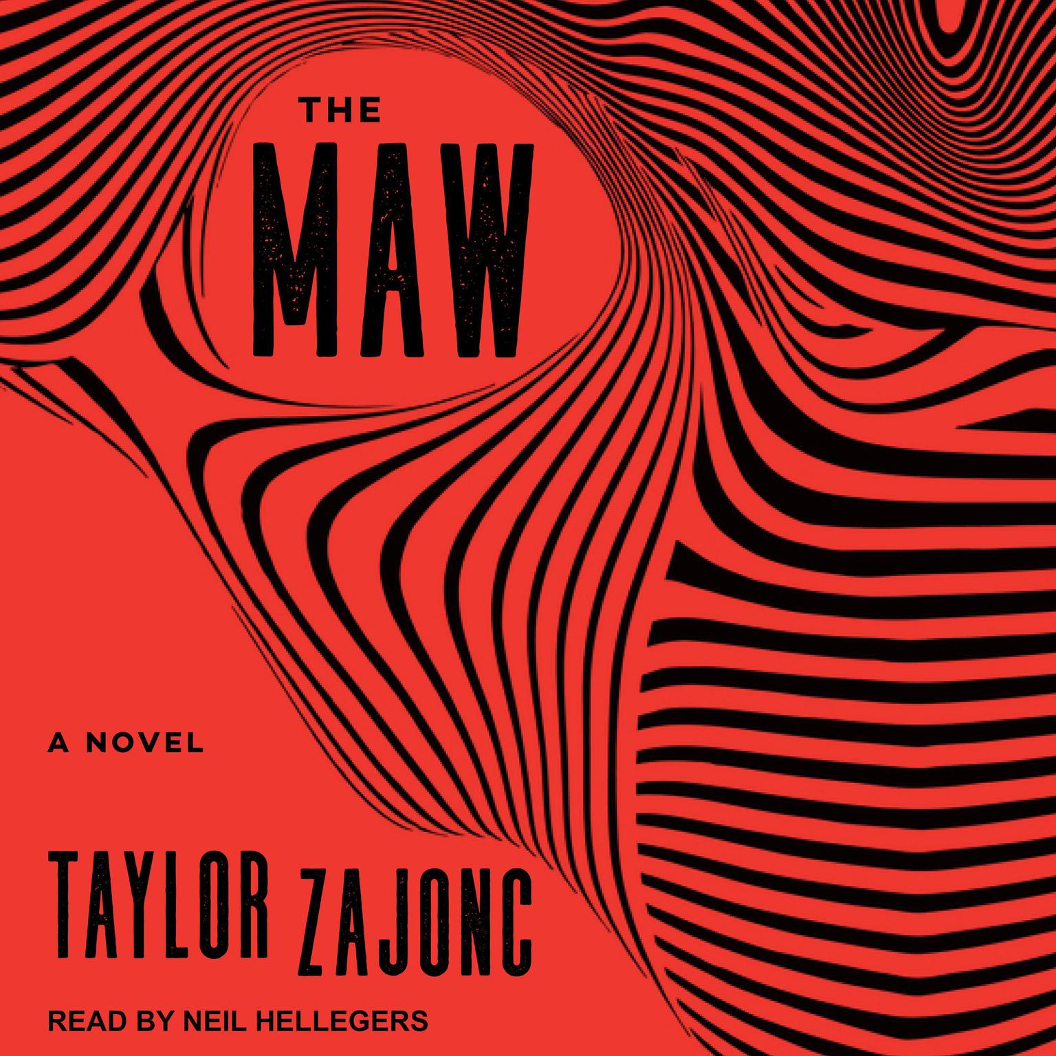 The Maw: A Novel Audiobook, by Taylor Zajonc