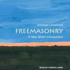 Freemasonry: A Very Short Introduction Audiobook, by Andreas Onnerfors