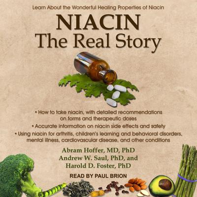 Niacin: The Real Story: Learn about the Wonderful Healing Properties of Niacin Audiobook, by Abram Hoffer