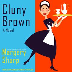 Cluny Brown: A Novel Audiobook, by Margery Sharp