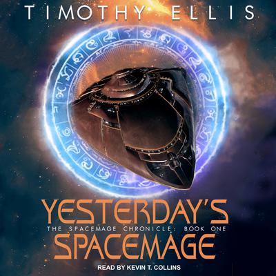 Yesterday’s Spacemage Audiobook, by Timothy Ellis
