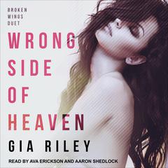 Wrong Side of Heaven Audiobook, by Gia Riley