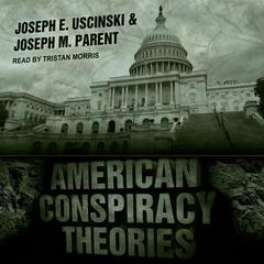 American Conspiracy Theories Audiobook, by Joseph E. Uscinski