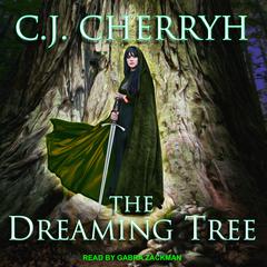 The Dreaming Tree Audiobook, by C. J. Cherryh