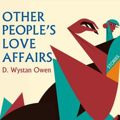 Other People's Love Affairs: Stories Audiobook, by 