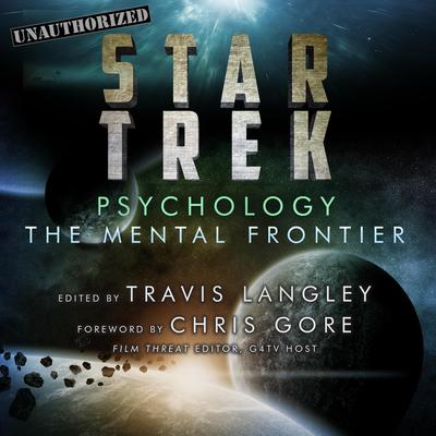 Star Trek Psychology: The Mental Frontier Audiobook, by Travis Langley