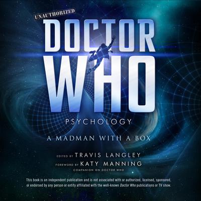 Doctor Who Psychology: A Madman with a Box Audiobook, by Travis Langley