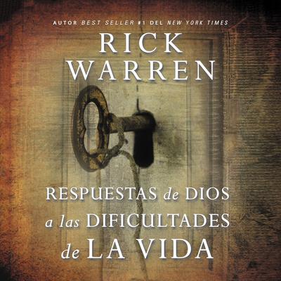 Respuestas de Dios a las dificultades de la vida Audiobook, by Rick Warren