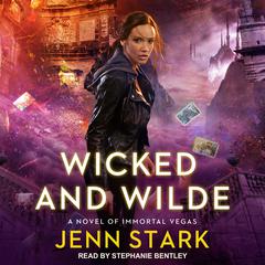 Wicked And Wilde Audiobook, by Jenn Stark