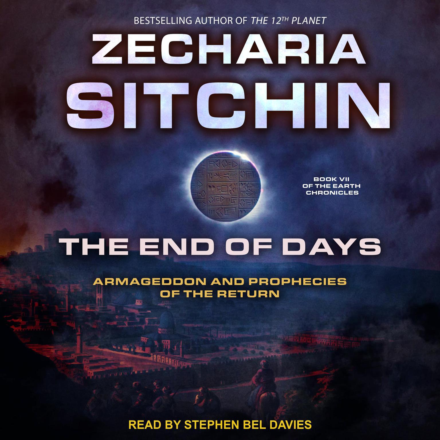 The End of Days: Armageddon and Prophecies of the Return Audiobook, by Zecharia Sitchin