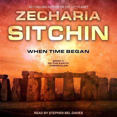 When Time Began Audiobook, by Zecharia Sitchin