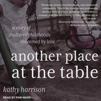 Another Place at the Table  Audiobook, by Kathryn Harrison