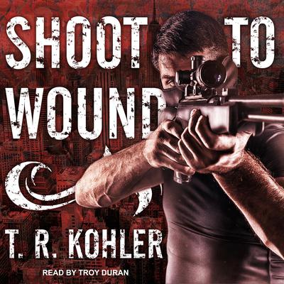 Shoot to Wound Audiobook, by Dustin Stevens