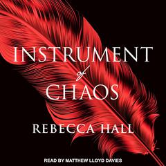 Instrument of Chaos Audiobook, by Rebecca Hall