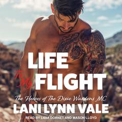Life To My Flight Audiobook, by Lani Lynn Vale