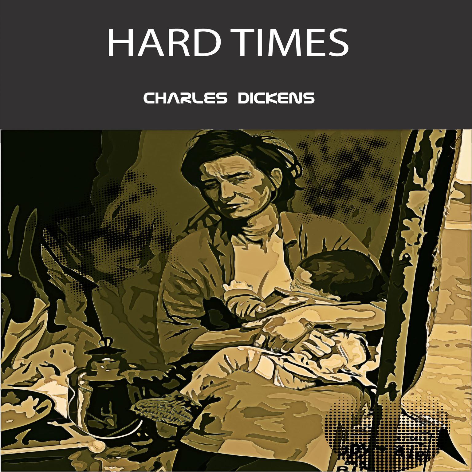 Hard Times  Audiobook, by Charles Dickens