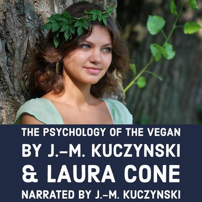 The Psychology of the Vegan Audiobook, by Laura Cone