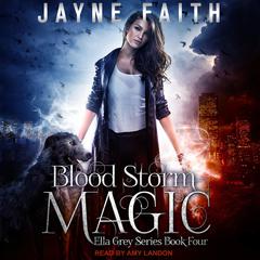 Blood Storm Magic Audiobook, by Jayne Faith