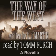 The Way of the West Audiobook, by L.J. Martin