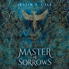 Master of Sorrows Audiobook, by Justin Travis Call