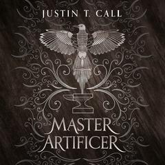 Master Artificer Audiobook, by Justin Travis Call