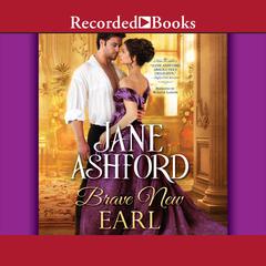 Brave New Earl Audiobook, by Jane Ashford